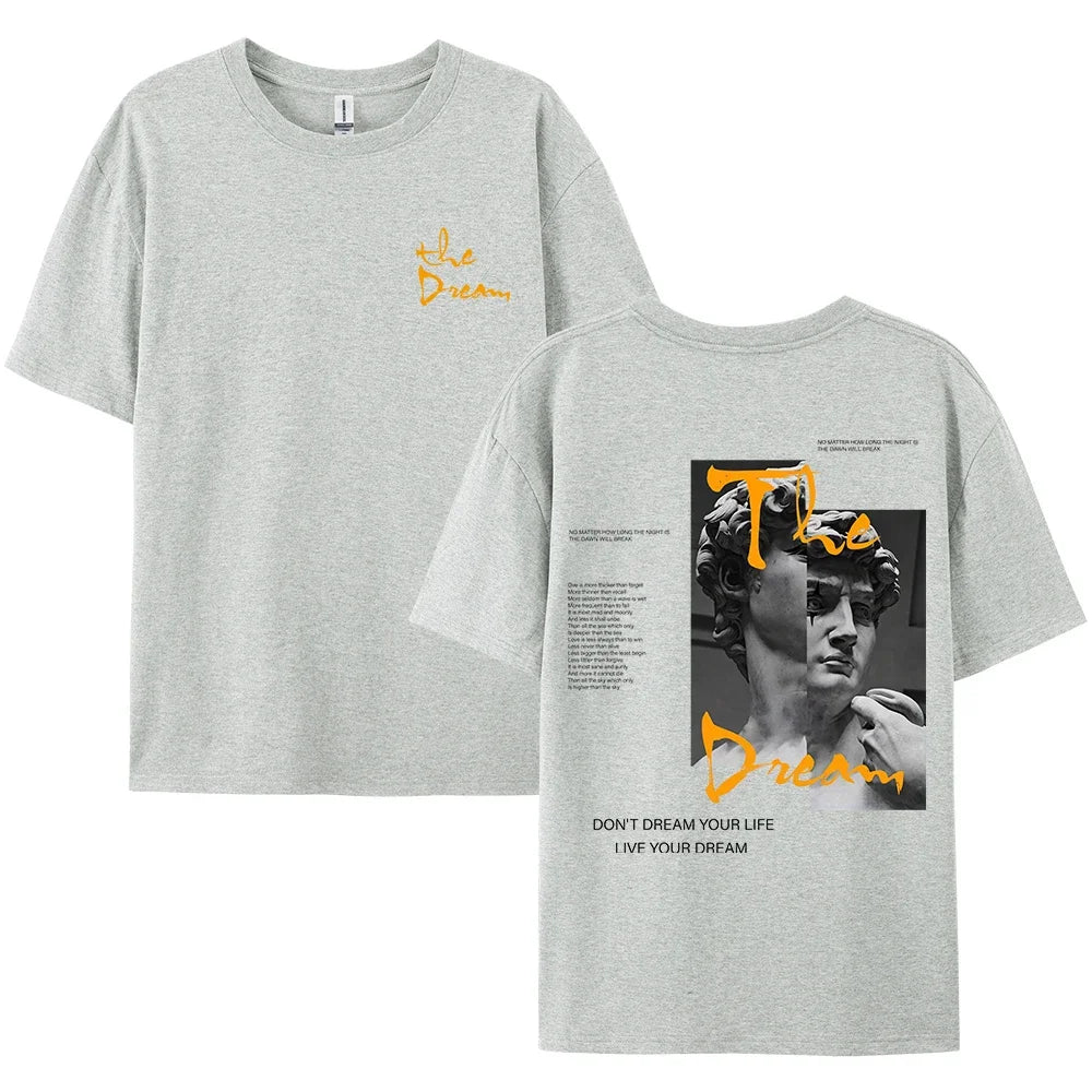 Streetwear Don'T Dream Your Life Live Your Dream T-Shirt