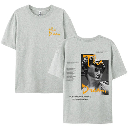 Streetwear Don'T Dream Your Life Live Your Dream T-Shirt